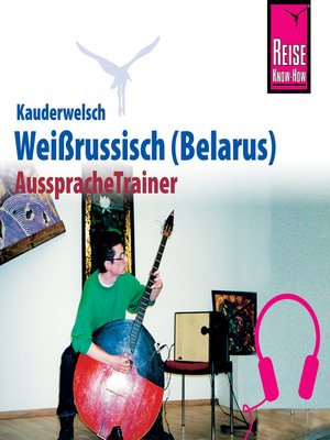 cover image of Reise Know-How Kauderwelsch AusspracheTrainer Weissrussisch (Belarus)